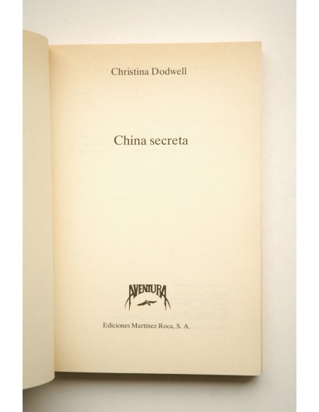 China secreta. En camello, caballo, bicicleta, canoa, por la ruta de Marco Polo