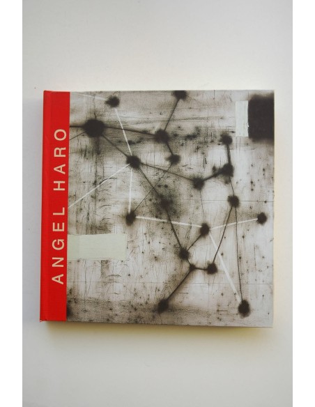 Ángel Haro. Obra 1982-1999