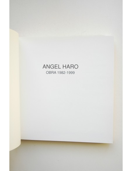 Ángel Haro. Obra 1982-1999