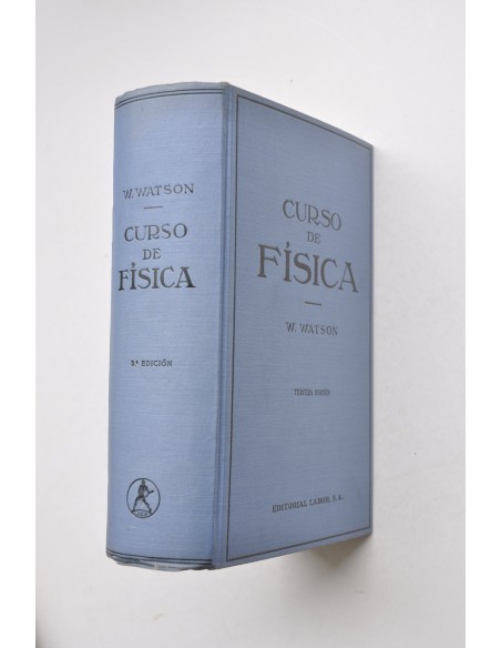 Curso de física : incluyendo un apéndice acerca de la Teoría de la Relatividad