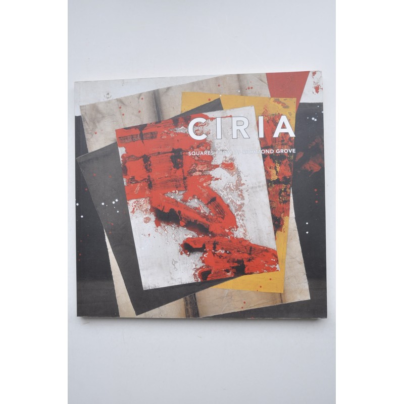 CIRIA. Squares from 79 richmond grove : catálogo de exposiciones