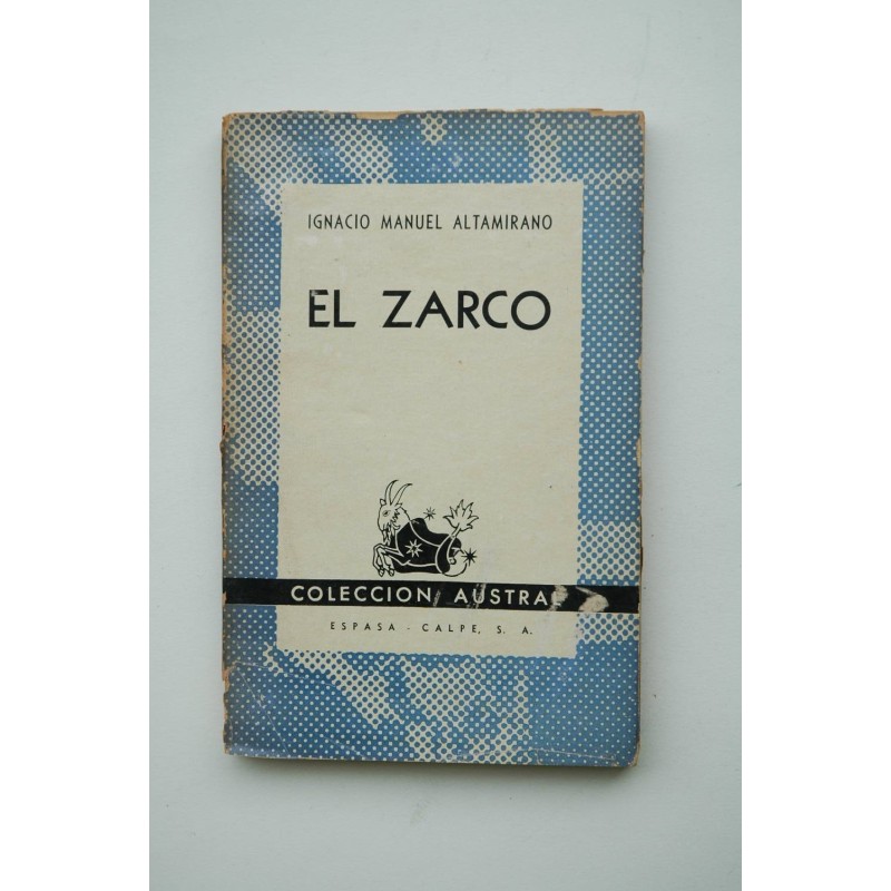 El Zarco : episodio de la vida mexicana en 1861-63