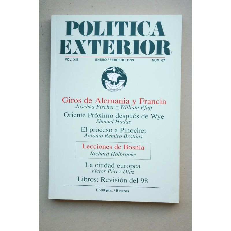 POLÍTICA Exterior : revista bimestral.-- Vol. XIII.- Nº 67 (enero-febrero 1999)
