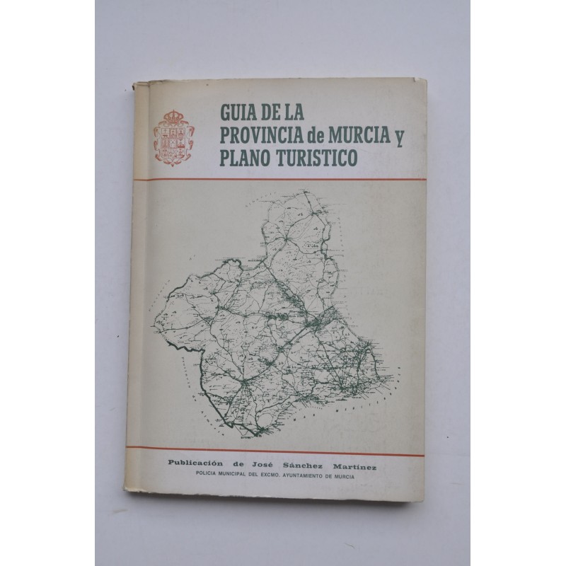 Guía de la Provincia de Murcia y plano turístico