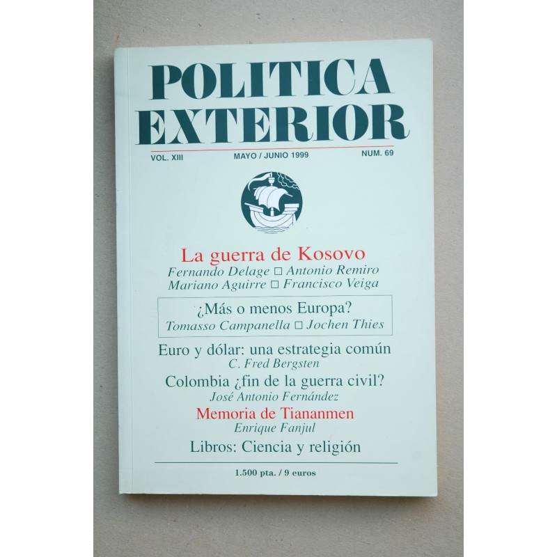 POLÍTICA Exterior : revista bimestral.-- Vol. XIII.- Nº 69 (mayo-junio 1999)