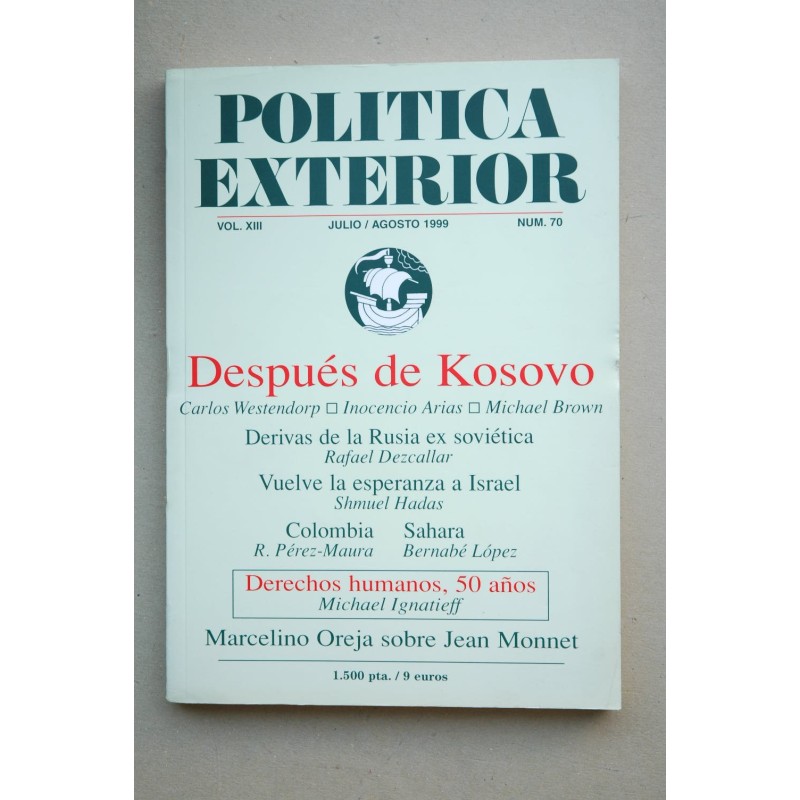 POLÍTICA Exterior : revista bimestral.-- Vol. XIII.- Nº 70 (julio-agosto 1999)