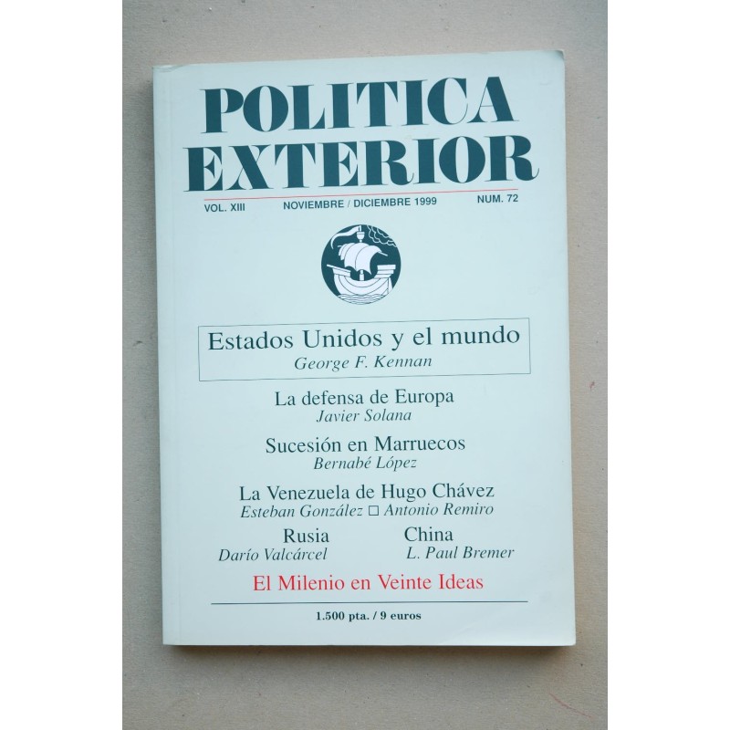 POLÍTICA Exterior : revista bimestral.-- Vol. XIII.- Nº 72 (noviembre-diciembre 1999)