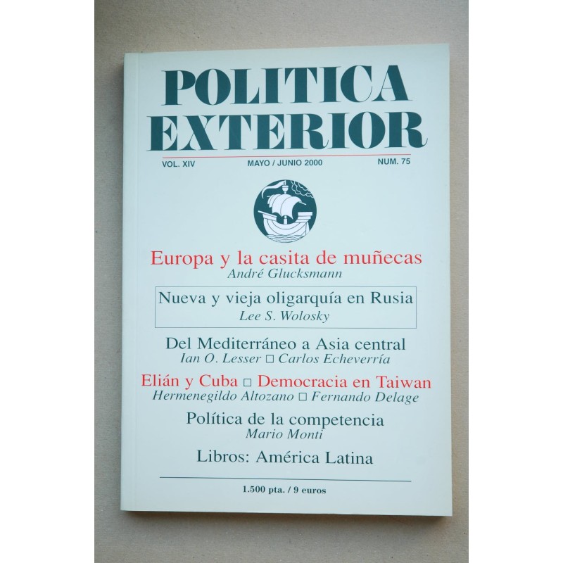 POLÍTICA Exterior : revista bimestral.-- Vol. XIV.- Nº 75 (mayo-junio 2000)