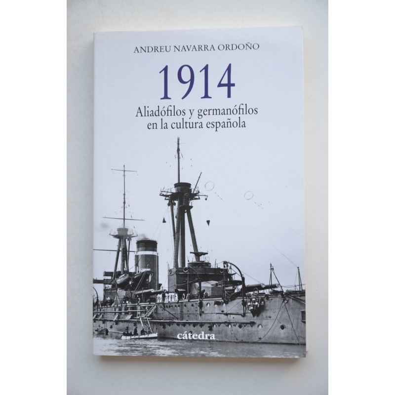 1914. Aliadófilos y germanófilos en la cultura española