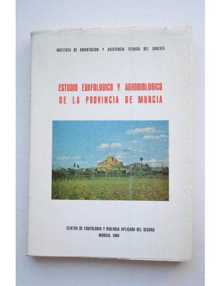 Estudio edafológico y agrobiológico de la Provincia de Murcia