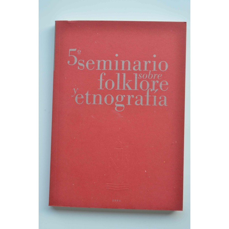 5ª Seminario sobre folklore y etnografía, 2005