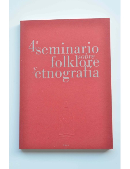4ª Seminario sobre folklore y etnografía, 2004
