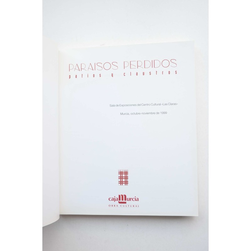 Paraisos perdidos : patios y claustros