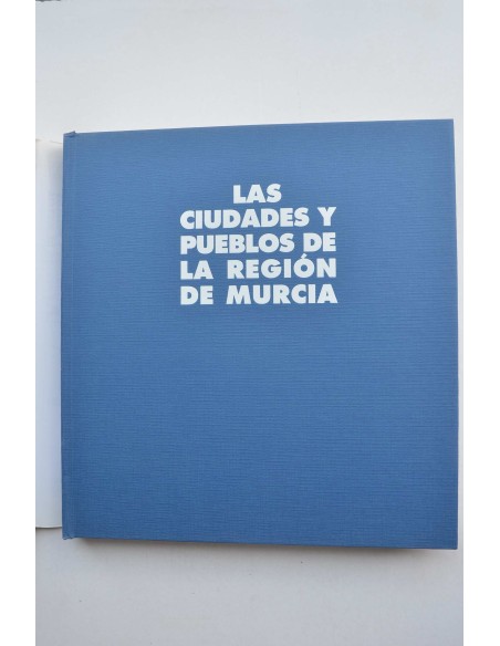 Las ciudades y pueblos de la Región de Murcia : de la A a la Z