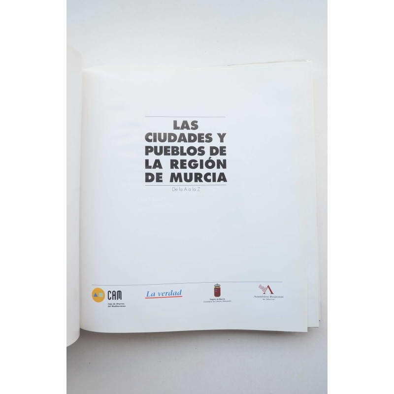 Las ciudades y pueblos de la Región de Murcia :...