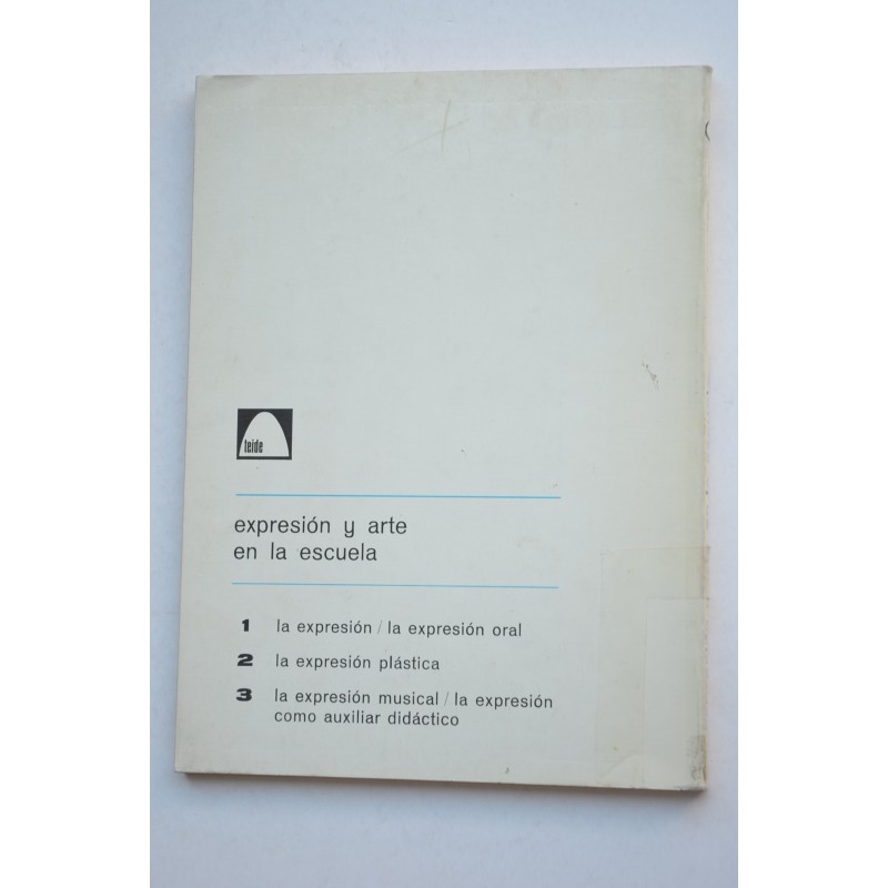 Expresión y arte en la escuela. 2. La expresión...