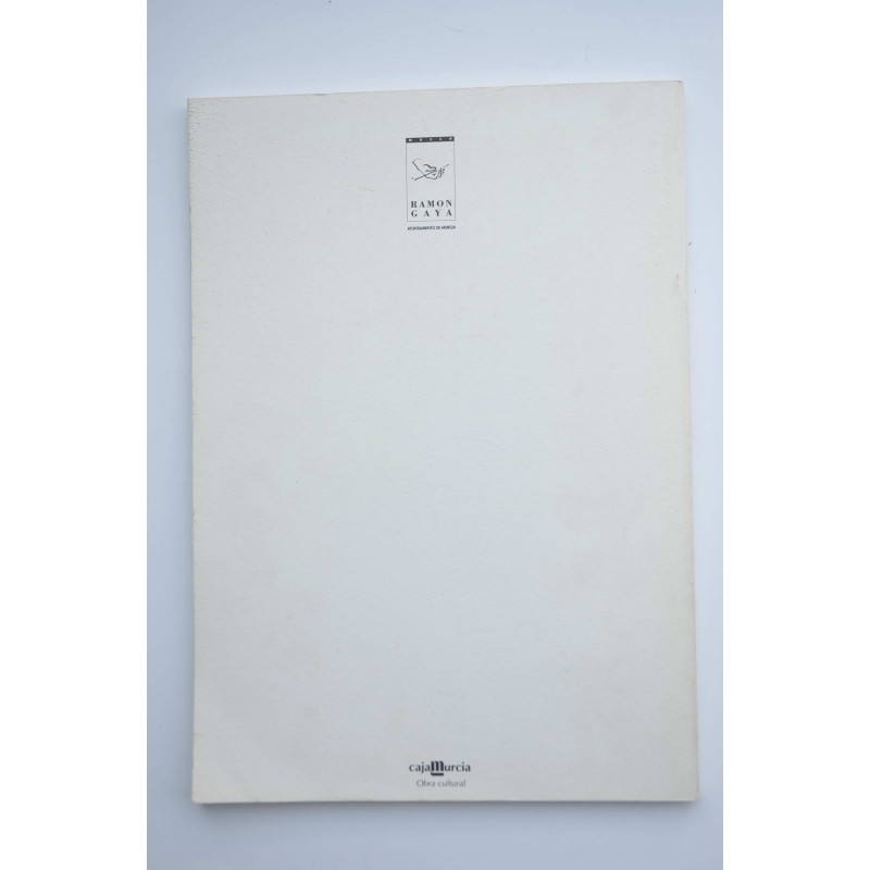 Museo Ramón Gaya : catálogo segunda donación,...