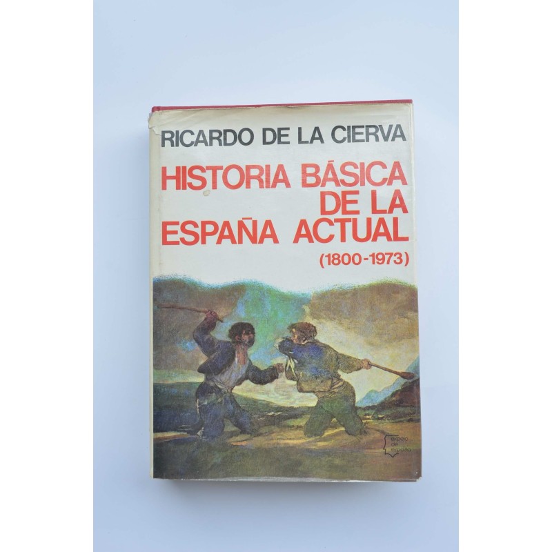 Historia básica de la España actual : 1800-1973