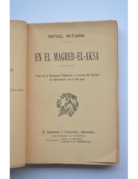 En el Magreb-el-Aksa : viaje de la Embajada Española a la Corte del Sultán de Marruecos, en el año 1900