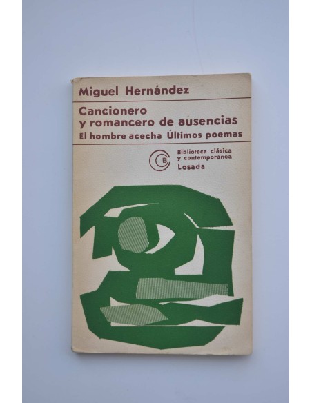 El hombre acecha , Otros poemas ,  Cancionero y Romancero de Ausencias , Últimos poemas