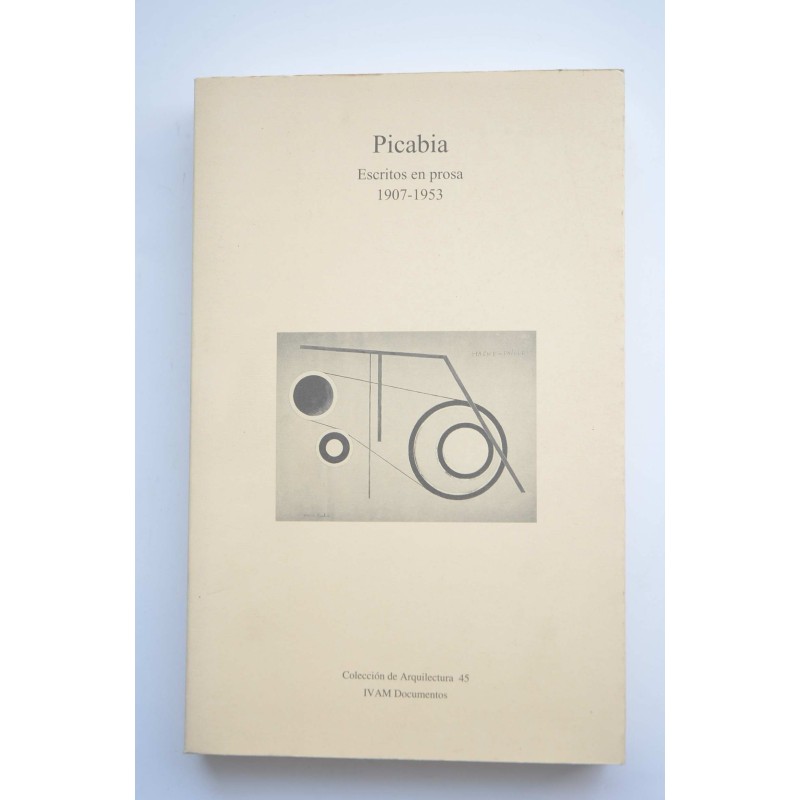 Picabia. Escritos en prosa, 1097-1953