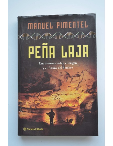Peña Laja. Una aventura sobre el origen y el futuro del hombre