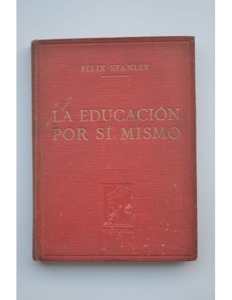 La educación por sí mismo. La superación de sí mismo mediante la psicología