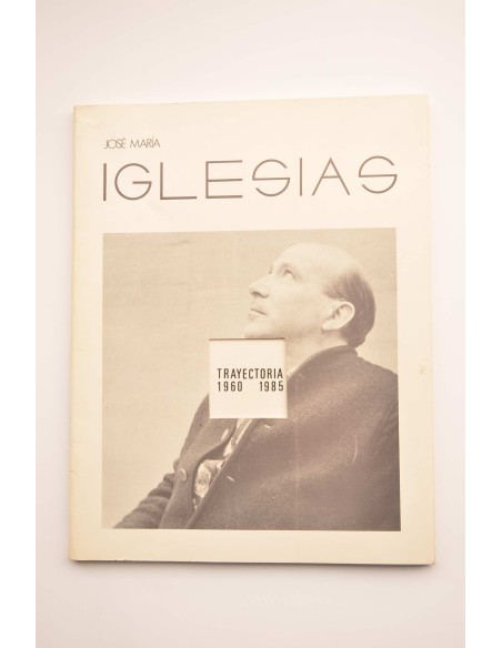 José María Iglesias : trayectoria 1960-1985 