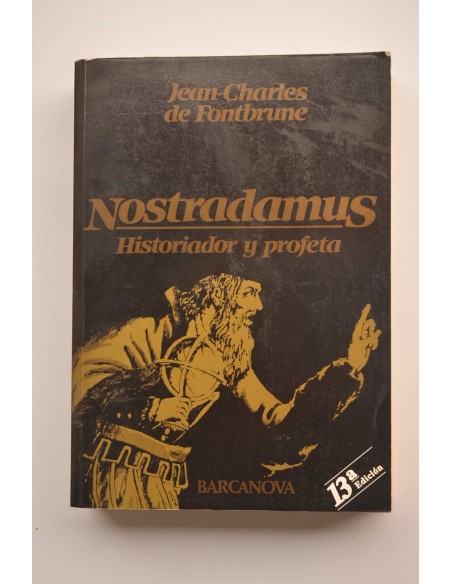 Nostradamus : historiador y profeta