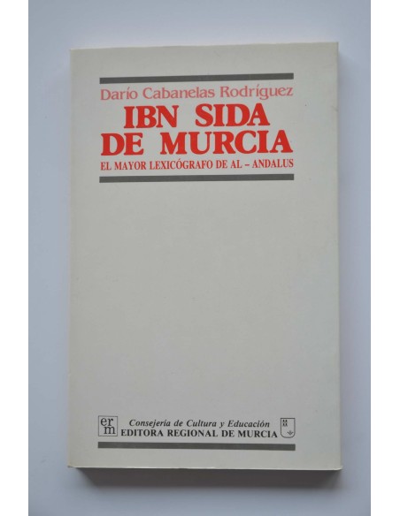 Ibn Sida de Murcia : el mayor lexicográfico de AL-Andalus