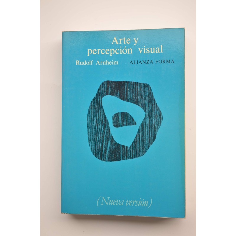Arte y percepción visual. Psicología del arte creador. Nueva versión
