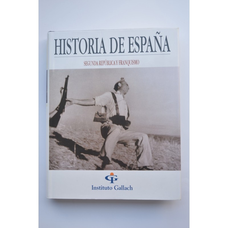 Historia de España. Segunda República y Franquismo (1931-1975)