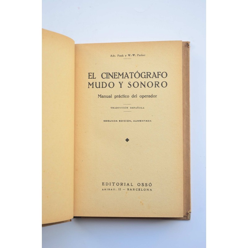 El cinematógrafo mudo y sonoro : manual...