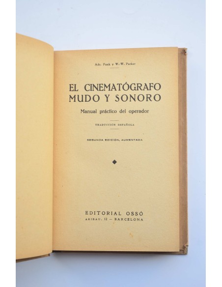 El cinematógrafo mudo y sonoro : manual práctico del operador