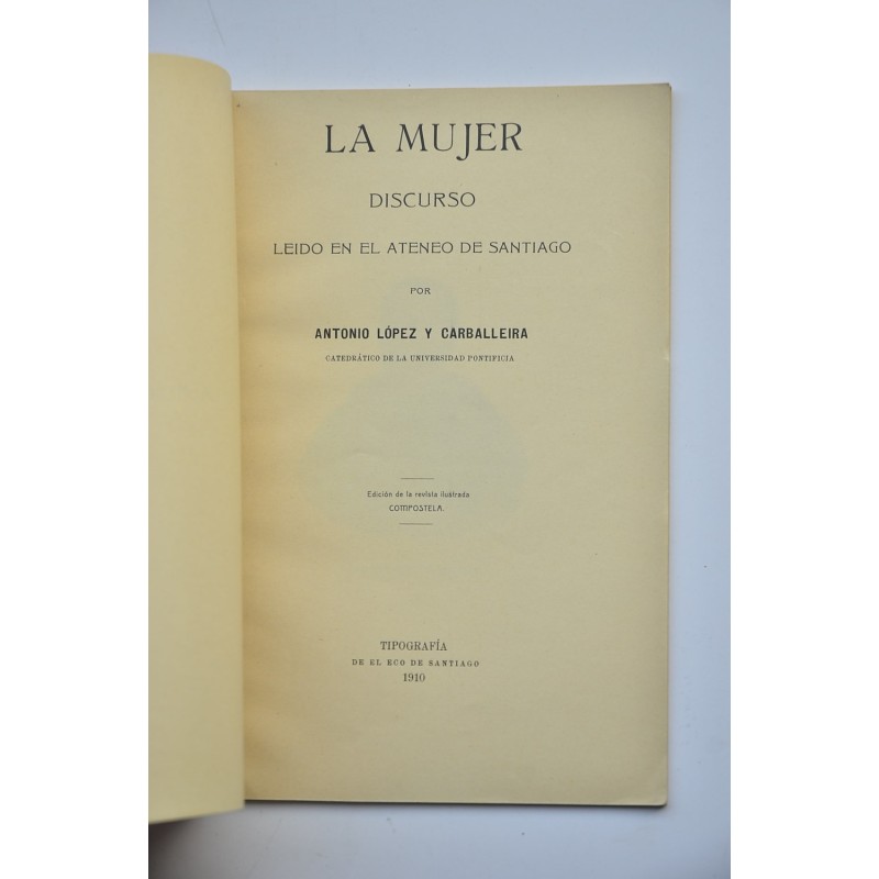 La mujer. Discurso leído en el Ateneo de Santiago