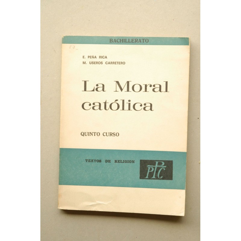 La MORAL católica. Quinto curso