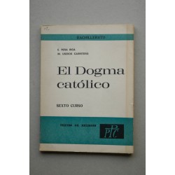 El DOGMA católico. Sexto curso