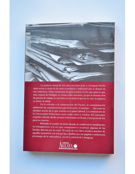 Cartagena en el recuerdo. Comentarios im-prudentes