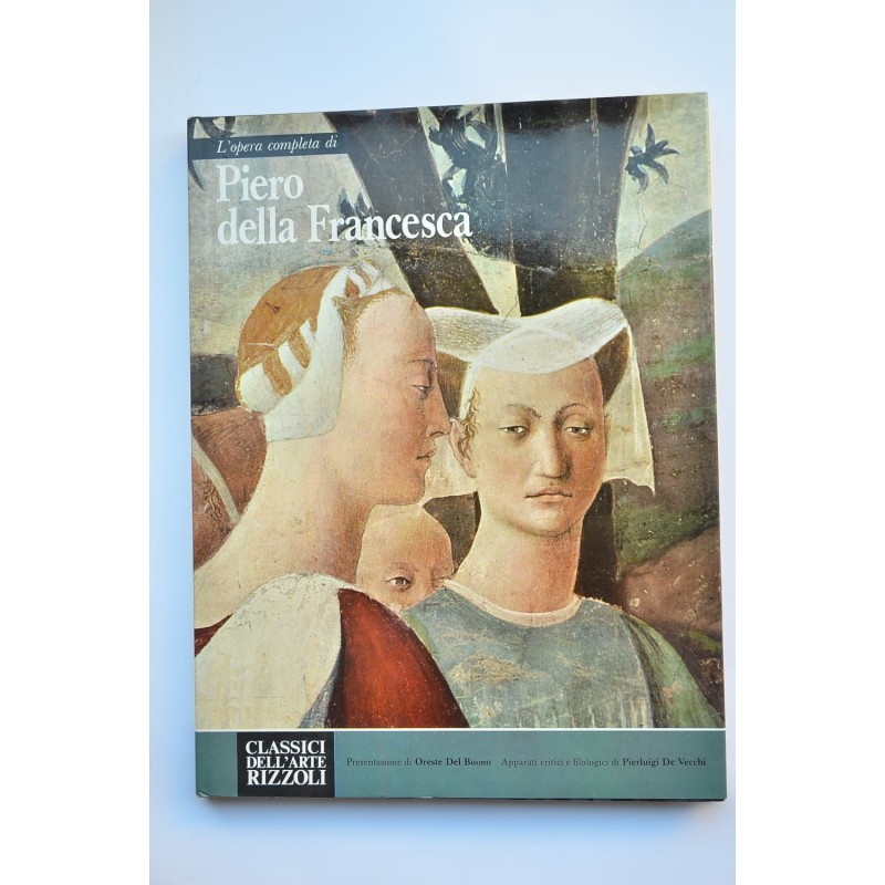 L'opera completa di Piero della Francesca