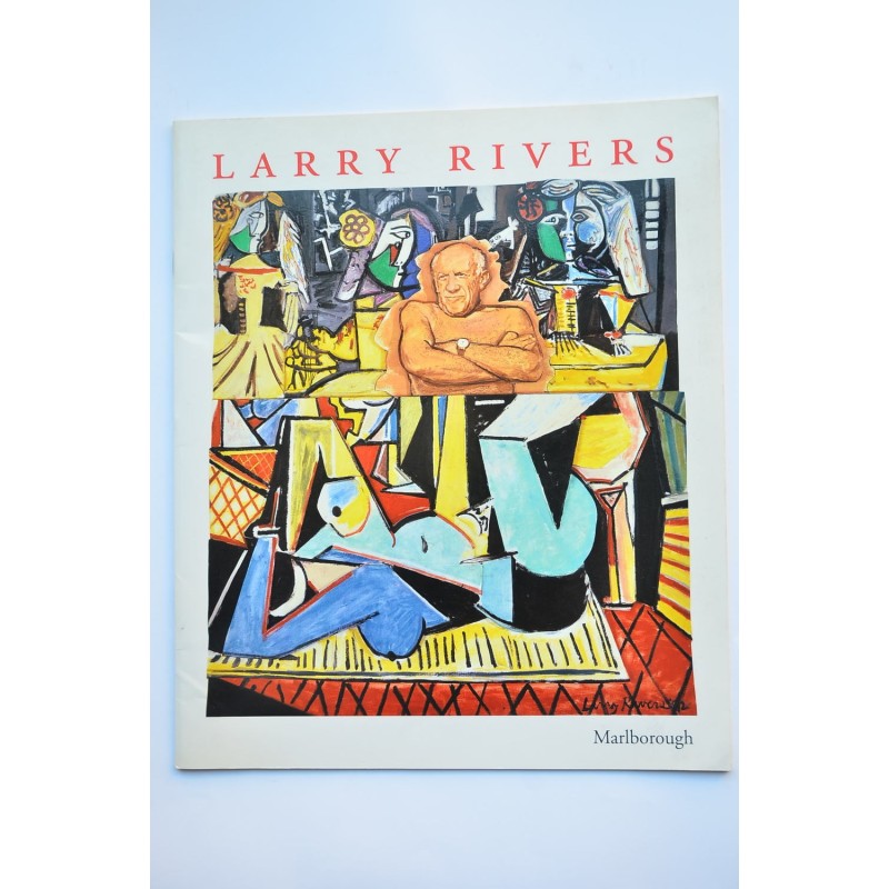 Larry Rivers : arte y el artista. Catálogo de exposiciones. Madrid, Galería Marlborough, 1994