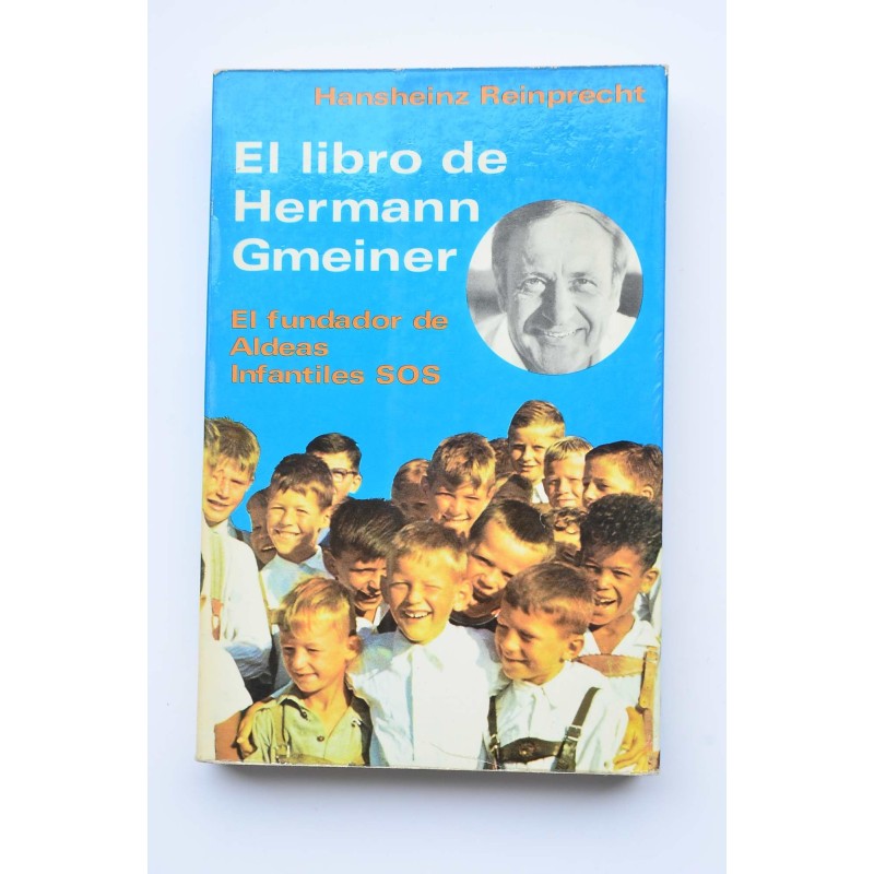 El libro de Hermann Gmeiner, el fundador de Aldeas Infantiles SOS