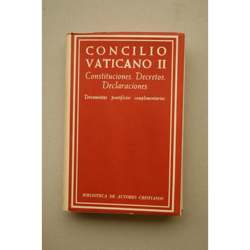CONCILIO Vaticano II. Constituciones, decretos, declaraciones : documentos pontificios complementarios