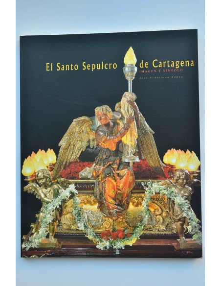 El Santo Sepulcro de Cartagena. Imagen y símbolo