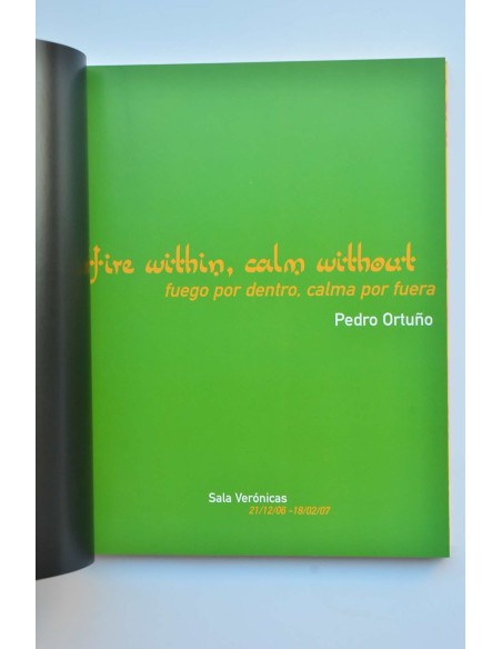 Fire Within, Calm Without. Fuego por dentro, calma por fuera