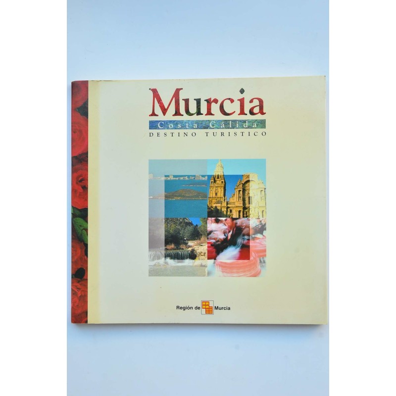 Murcia : costa cálida, destino turístico