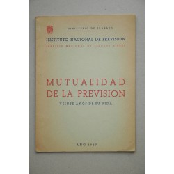 Mutualidad de la Prevision : veinte años de su vida