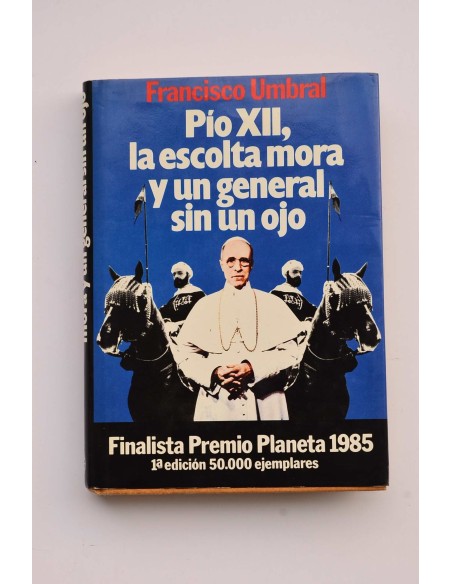 Pío XII, la escolta mora y un general sin ojo