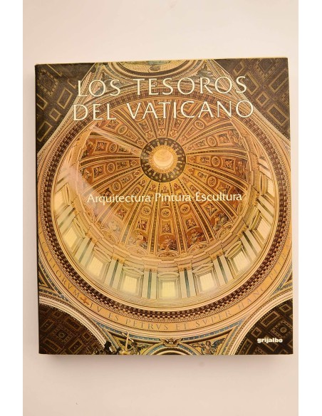 Los tesoros del Vaticano. Arquitectura, pintura, escultura