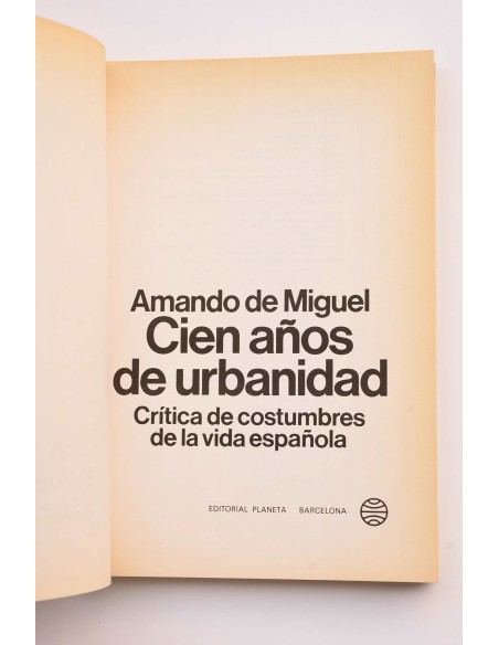 Cien años de urbanidad : crítica de las costumbres de la vida española