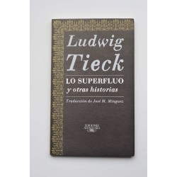 Lo superfluo y otras historias